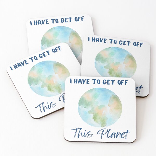 Item preview, I Have To Get Off This Planet For Men And Women designed and sold by SaritasShop.