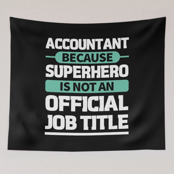 Item preview, Accountant because superhero is not an official job title designed and sold by stryderdk.