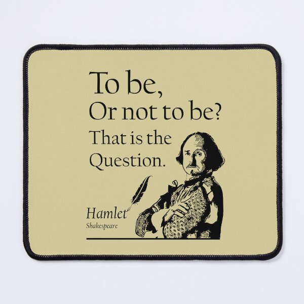 Item preview, To Be Or Not To Be, Hamlet, Shakespeare  designed and sold by FringeDweller2.