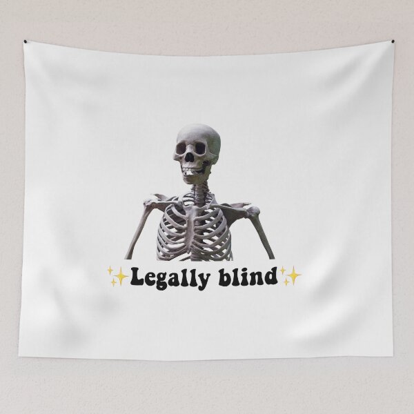 Item preview, Funny Legally Blind Skeleton  designed and sold by Bloom Faithfully.