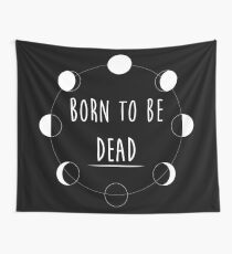 Born to be death Wall Tapestry