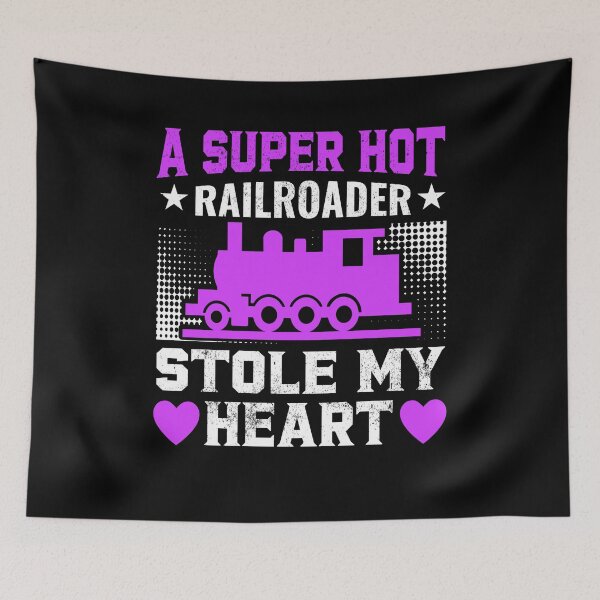 Item preview, A Super Hot Railroader Stole My Heart, Steam Diesel Locomotive Train Railroad Engine Funny designed and sold by TheTrainRoom.