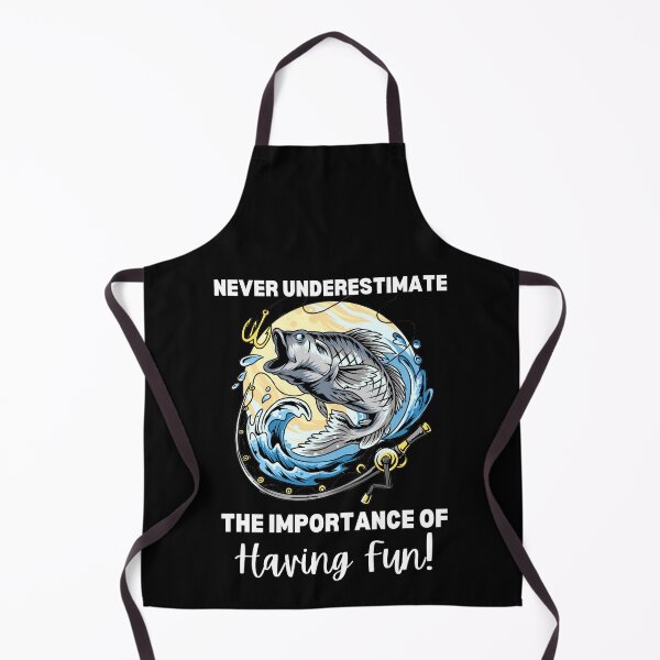 Item preview, Never underestimate the importance of having fun for fishing designed and sold by theredsharp.