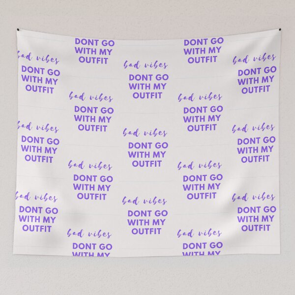 Item preview, Bad Vibes Dont Go With My Outfit designed and sold by Happy-SHOP-SHOP.
