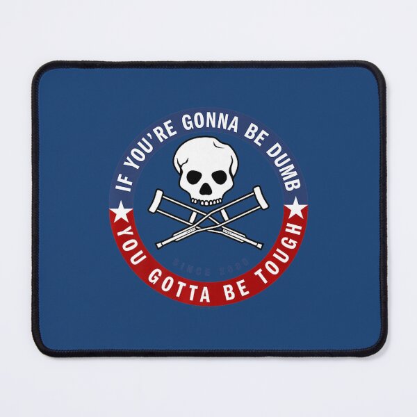 Item preview, Jackass Forever If You're Gonna Be Dumb Be Tough designed and sold by AdeLaw.