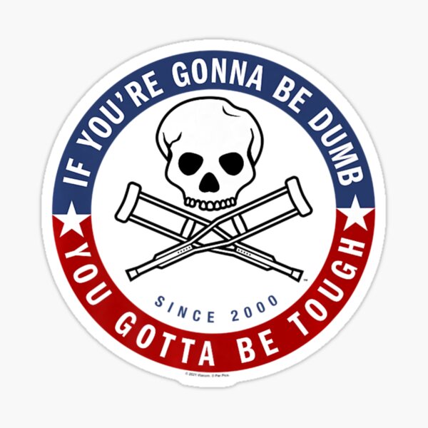 Item preview, Jackass Forever If You're Gonna Be Dumb Be Tough designed and sold by AdeLaw.