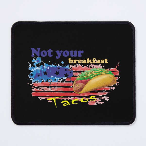 Item preview, Not your breakfast Tacos T-shirt designed and sold by AdOmar.