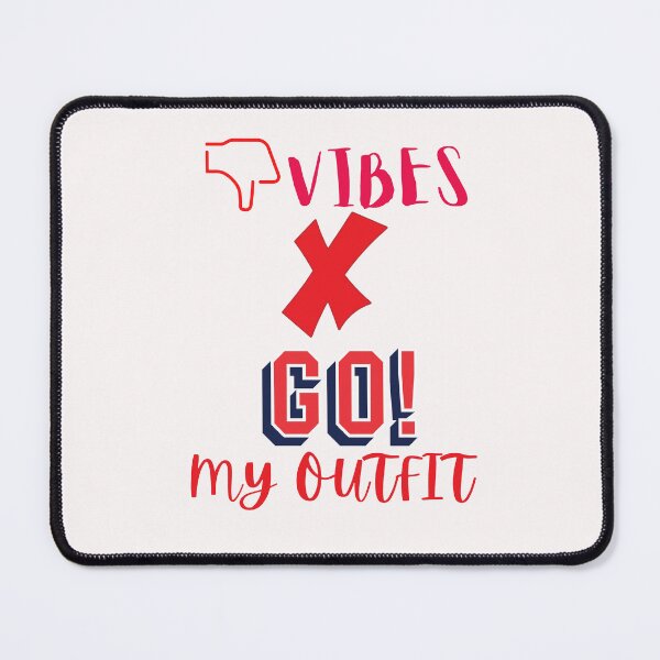 Item preview, Vibes Dont Go With My Outfit designed and sold by Happy-SHOP-SHOP.