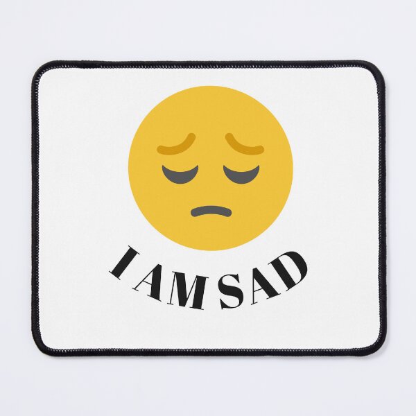 Item preview, I am sad emoji design designed and sold by dineshshop1.