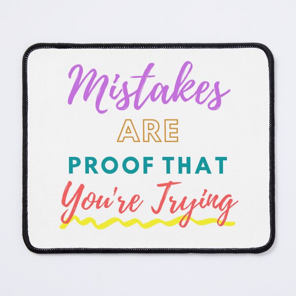 Item preview, Mistakes Are Proof That You're Trying For Men And Women designed and sold by SaritasShop.