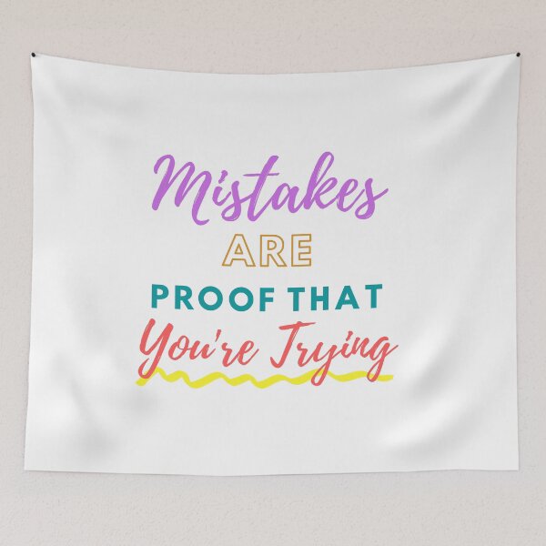 Item preview, Mistakes Are Proof That You're Trying For Men And Women designed and sold by SaritasShop.