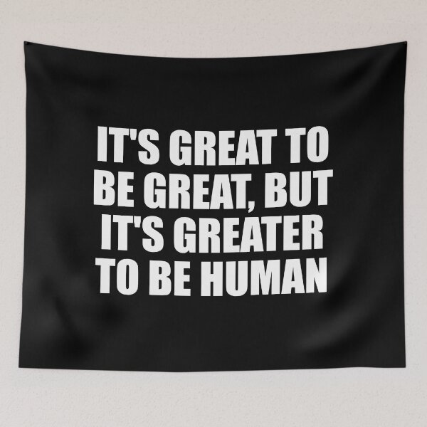 Item preview, It's great to be great, but it's greater to be human designed and sold by Colorfulandfun.