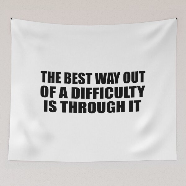 Item preview, The best way out of a difficulty is through it designed and sold by Colorfulandfun.