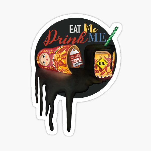 Eat me drink me Russian matryoshka doll oil Sticker