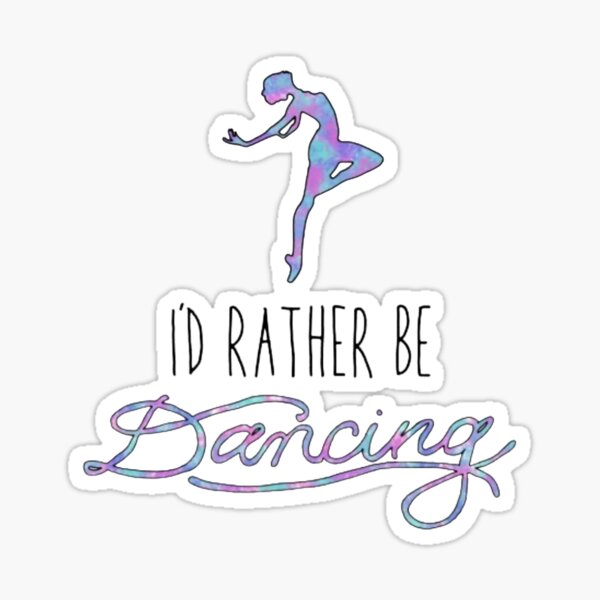 Dancer Silhouette with Quote (Pink, Purple, Blue) Sticker