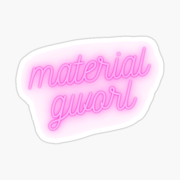 Material Gworl Stickers for Sale