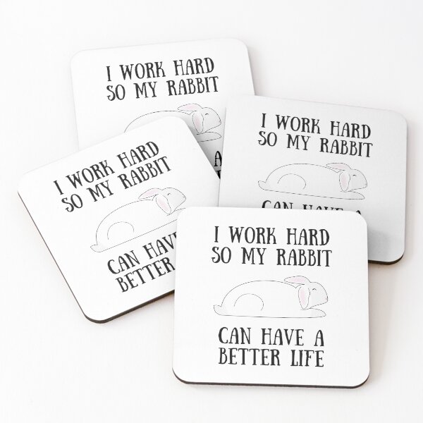 Item preview, I Work Hard So My Rabbit Can Have A Better Life designed and sold by Sophie’s Tees.