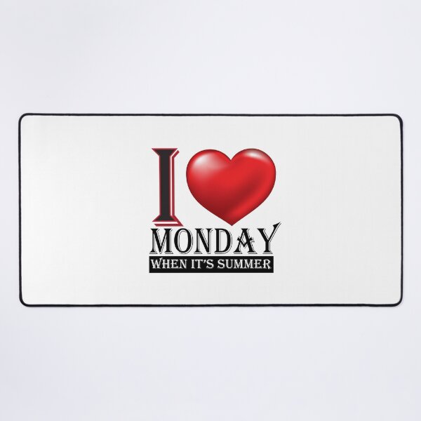 Item preview, I love monday, when it's summer designed and sold by Ikka-Store.