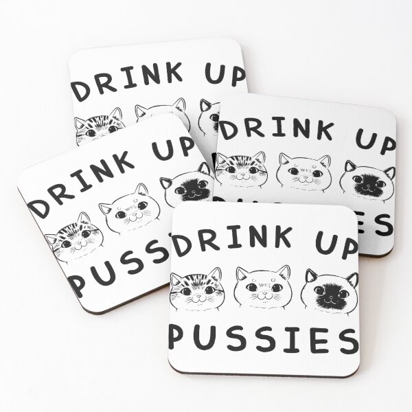 Item preview, DRINK UP PUSSIES designed and sold by KRIEAYTION.