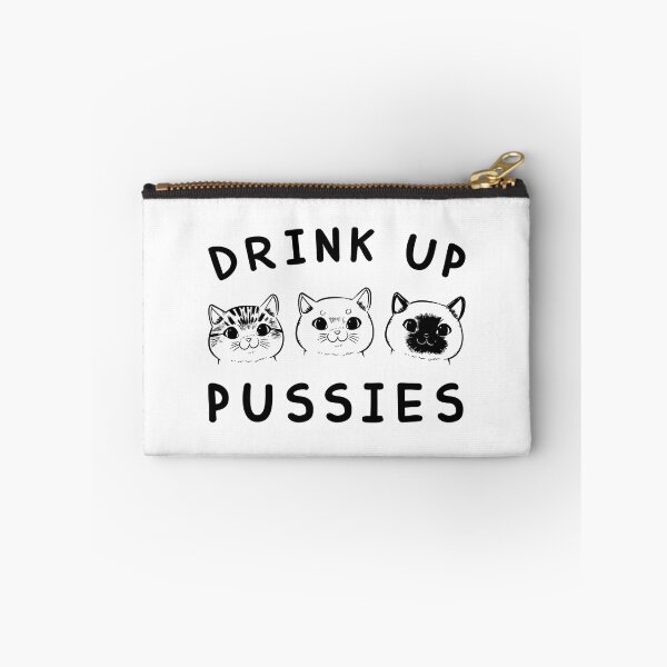 Item preview, DRINK UP PUSSIES designed and sold by KRIEAYTION.