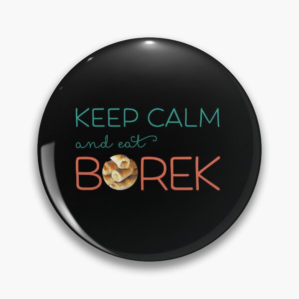 Item preview, Keep Calm And Eat Borek designed and sold by JenTrinhArt.
