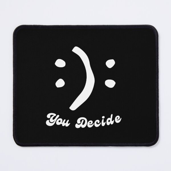 Item preview, Happy or Sad You Decide Classic Simple Design designed and sold by XanaduHills.