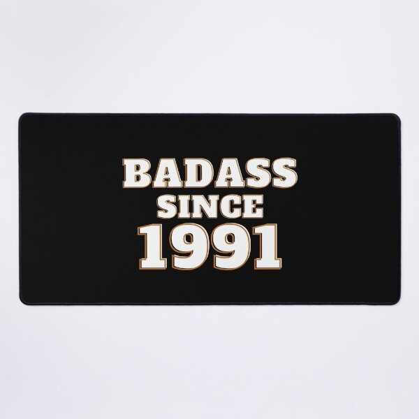 Item preview, Badass Since 1991 - Birth Year designed and sold by Avani01.