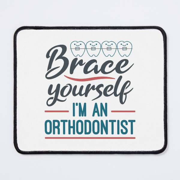 Item preview, Brace Yourself I'm an Orthodontist designed and sold by jaygo.