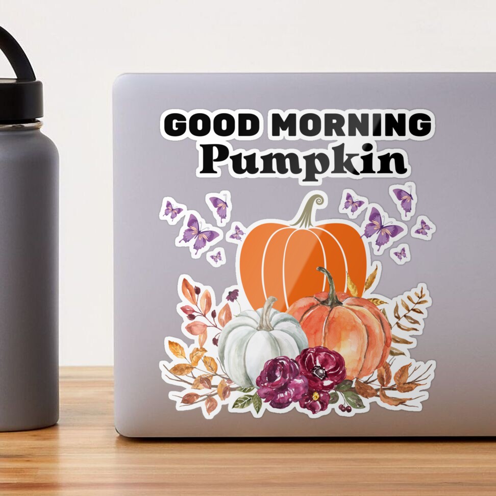 Good Morning Pumpkin - Fall Drink Tumbler