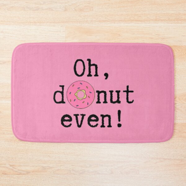 Item preview, Oh Donut even. | Funny donut party time donut pun | designed and sold by Tarun Bisht.