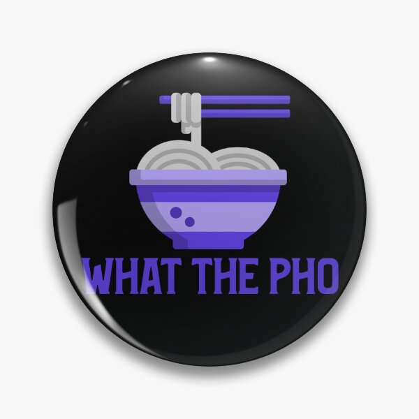 Item preview, What The Pho designed and sold by Adfinn.