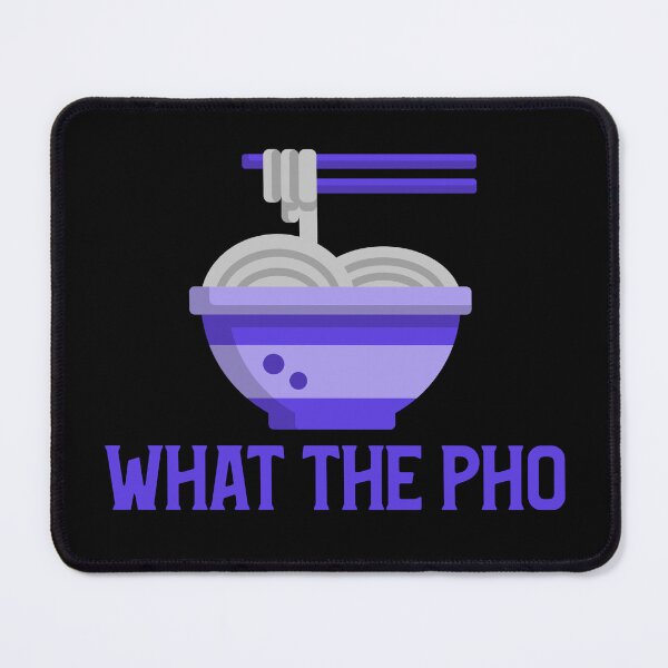 Item preview, What The Pho designed and sold by Adfinn.