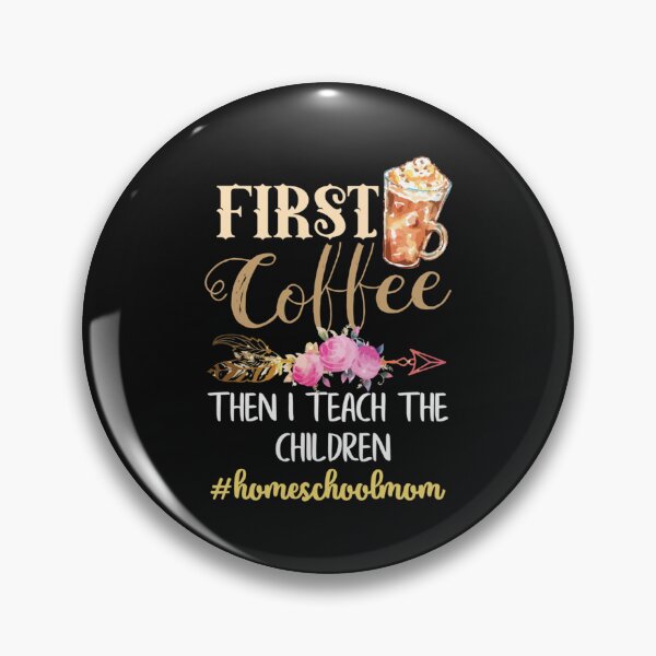 Item preview, Le café enseignent aux enfants le t-shirt de maman de Homeschool, cadeau de maman de Homeschool, cad designed and sold by DavidWard01.