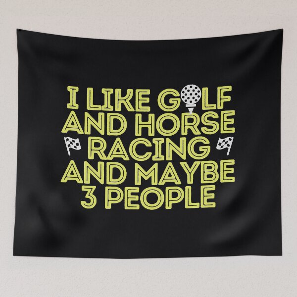 Item preview, I Like Golf And Horse Racing And Maybe 3 People designed and sold by marunstudio.