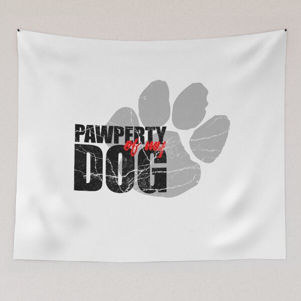 Item preview, Pawperty Of My Dog designed and sold by CreativeStrike.