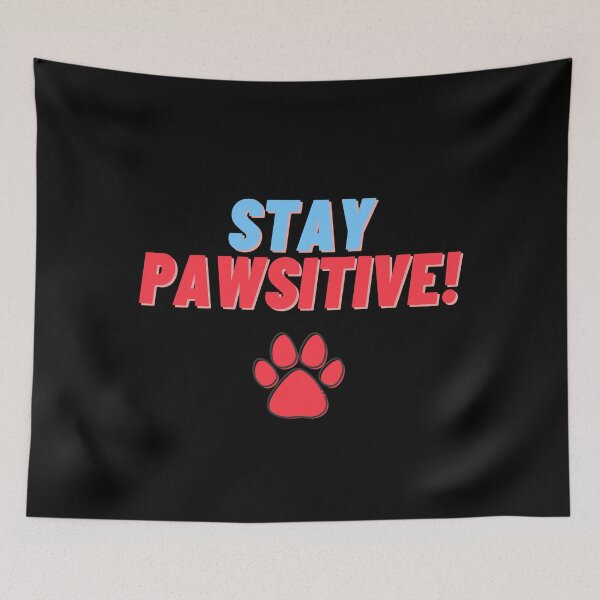 Item preview, stay pawsitive kitty - Cat/Dog Pun Print designed and sold by ZeeshanDesignz.