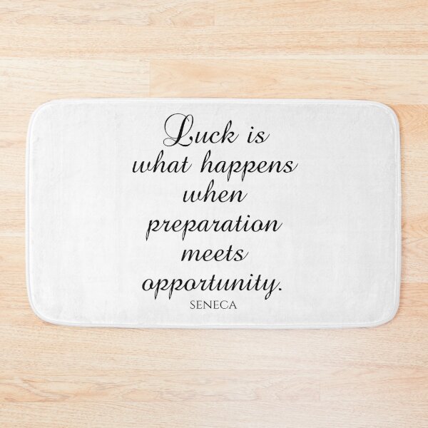 Item preview, Seneca Quotes - Luck Is What Happens When Preparation Meets Opportunity designed and sold by PhiloJourney.