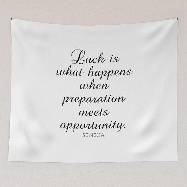 Item preview, Seneca Quotes - Luck Is What Happens When Preparation Meets Opportunity designed and sold by PhiloJourney.