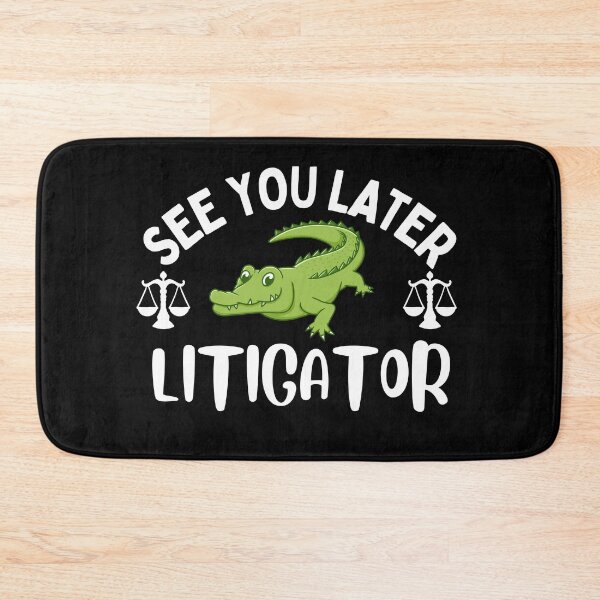 Item preview, See You Later Litigator Lawyer Judge  designed and sold by pixelone.