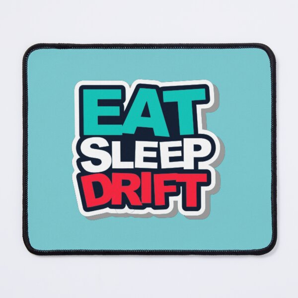 Item preview, EAT SLEEP DRIFT designed and sold by Racingdecals.
