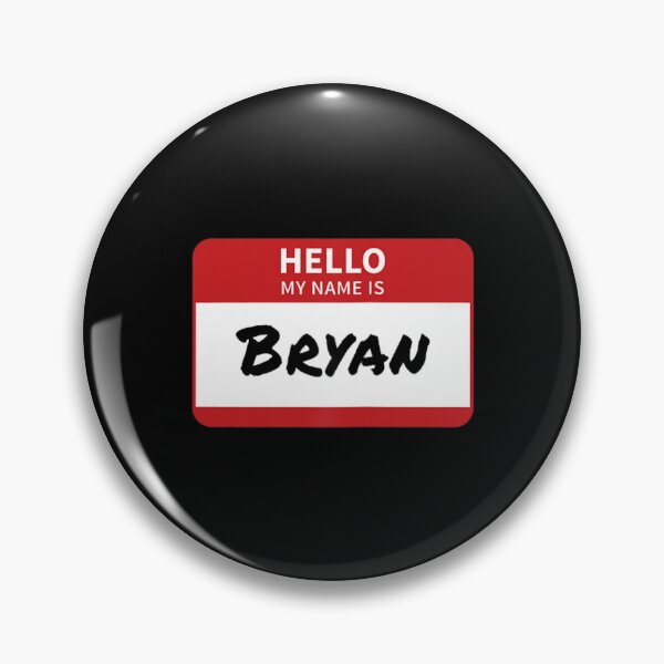 Item preview, Bryan Name Tag, Hello My Name Is Bryan designed and sold by CarlosKingg.