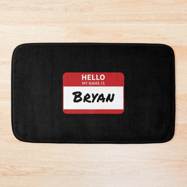 Item preview, Bryan Name Tag, Hello My Name Is Bryan designed and sold by CarlosKingg.
