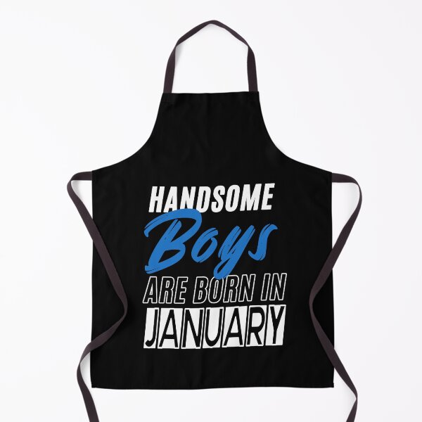 Item preview, Handsome Boys Are Born In January Funny Birthday Quote designed and sold by BK-Fishing.