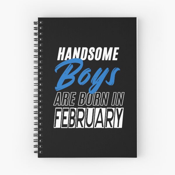 Item preview, Handsome Boys Are Born In February Funny Birthday Quote designed and sold by BK-Fishing.