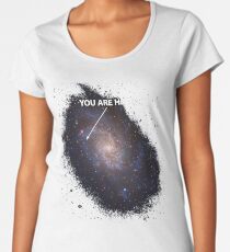 You Are Here Universe Galaxy Women's Premium T-Shirt