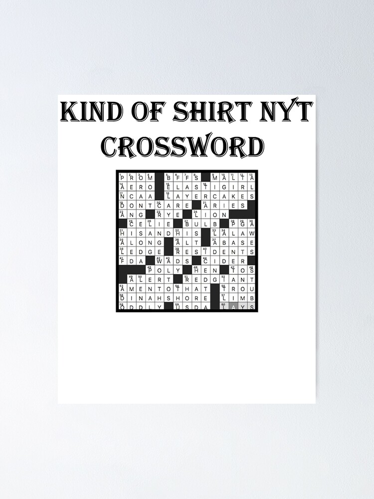 Kind Of Shirt Nyt Crossword Crossword puzzle game Essential T Shirt Poster