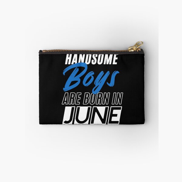 Item preview, Handsome Boys Are Born In June Funny Birthday Quote designed and sold by BK-Fishing.
