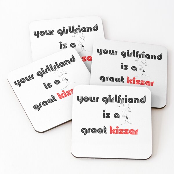 Item preview, you girlfriend is a great kisser designed and sold by Napoprasanna.