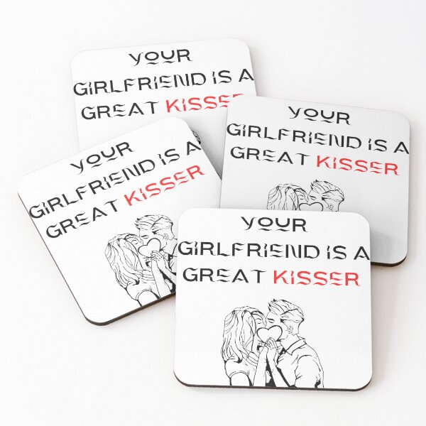 Item preview, you girlfriend is a great kisser designed and sold by Napoprasanna.