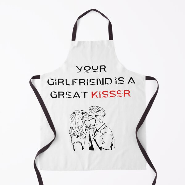 Item preview, you girlfriend is a great kisser designed and sold by Napoprasanna.